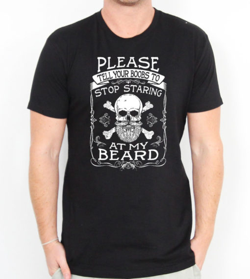 Stop Staring At My Beard Men's T-shirts