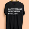 Coffee Strong Quote Mens Womens Adult T-shirts