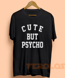 Cute But Psycho Mens Womens Adult T-shirts