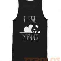 I Hate Morning Mens Womens Adult Tank Tops