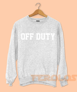 Off Duty Sweatshirts