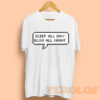 Sleep All Day Blog All Night Mens Womens Adult T-shirts