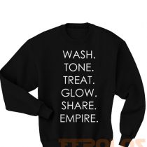 Wash Tone Treat Glow Share Empire Sweatshirts