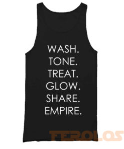 Wash Tone Treat Glow Share Empire Mens Womens Adult Tanktops