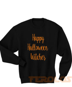 Happy Halloween Witches Sweatshirts