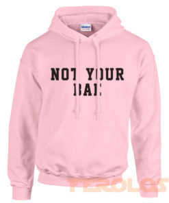 Im Not Your Bae Unisex Adult Hoodies Pull Over