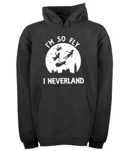 I'm So Fly I Neverland Unisex Adult Hoodies Pull Over