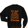 Its Just a Little Hocus Pocus Darling Sweatshirts