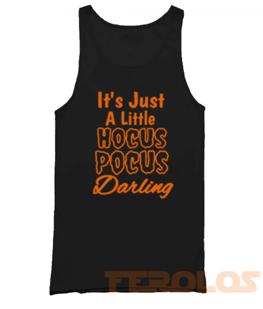 Its Just a Little Hocus Pocus Darling Mens Womens Adult Tank Tops