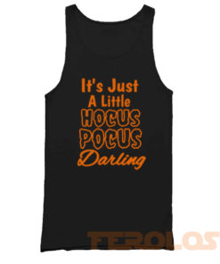 Its Just a Little Hocus Pocus Darling Mens Womens Adult Tank Tops