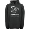 Sobriety I'll Drink To That Unisex Adult Hoodies Pull Over