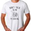 dont talk me im counting Mens Womens Adult T-shirts