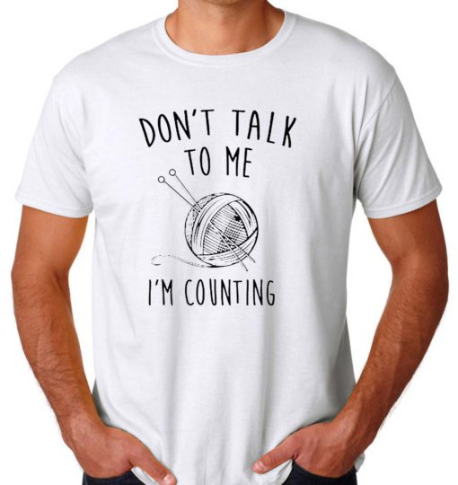 dont talk me im counting Mens Womens Adult T-shirts