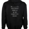 Deep Soulful Techno Disco Acid Ghetto Bass Hoodie Pull Over Back