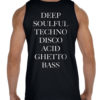 Deep Soulful Techno Disco Acid Ghetto Bass Tank Tops Back