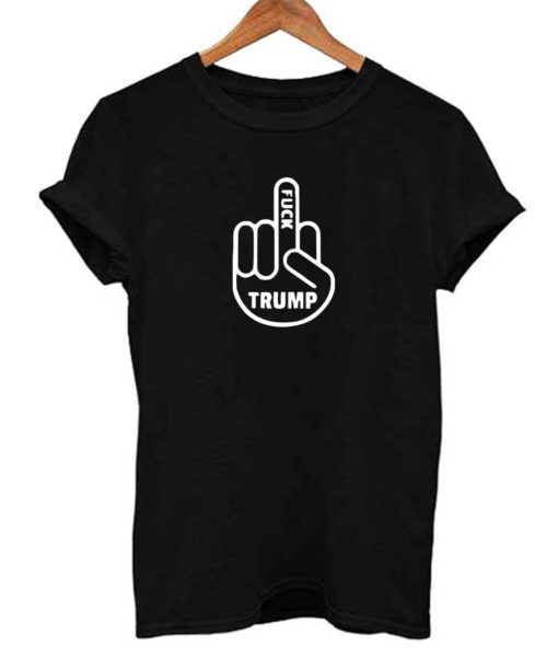 Fuck Donald Trump T Shirt