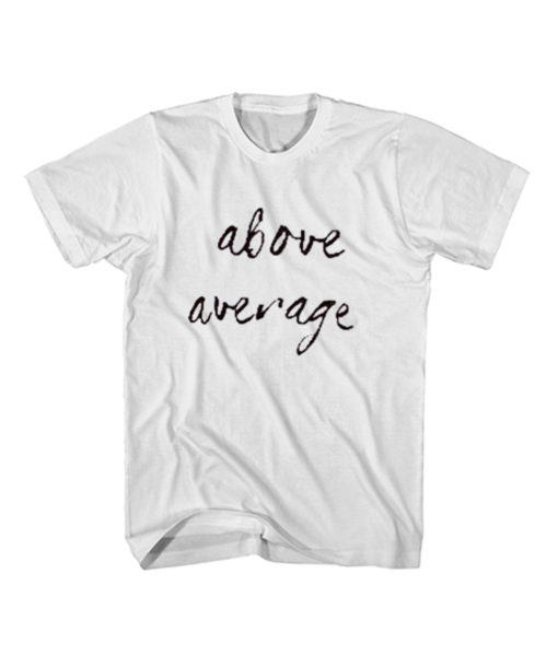 Above Average Brooklyn Quotes Men's Women's T Shirt