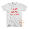 Buy Last Clean T-Shirt Red Text Quote T Shirts