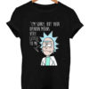 Rick Sanchez Opinion Quotes T Shirt