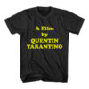 A Film by Quentin Tarantino Cheap T Shirt