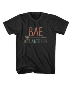 Bae Best Auntie Ever Cute Cheap Graphic Tees
