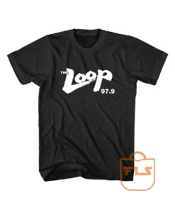 The Loop 97 9 Illinois Radio Cheap Tee Shirts