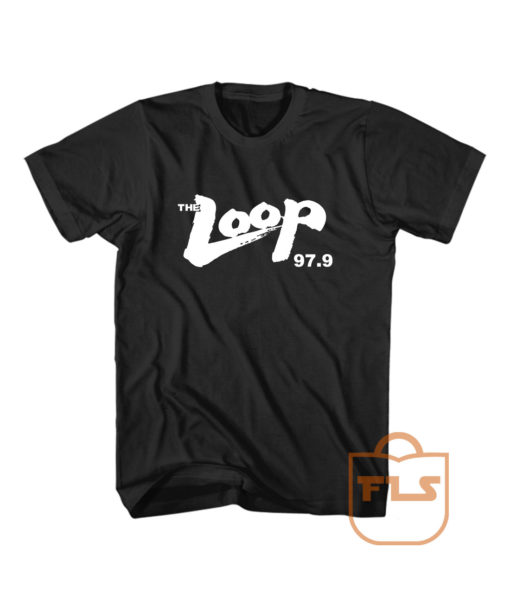 The Loop 97 9 Illinois Radio Cheap Tee Shirts