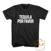 Bachelor in Paradise Tequila Por Favor Cheap Tee Shirt