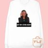 Bachelor in Paradise Why i Am Crying Again Sweatshirts