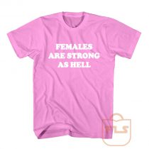 Females Are Strong As Hell Quotes