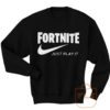 Fortnite Just Play It Sweatshirts