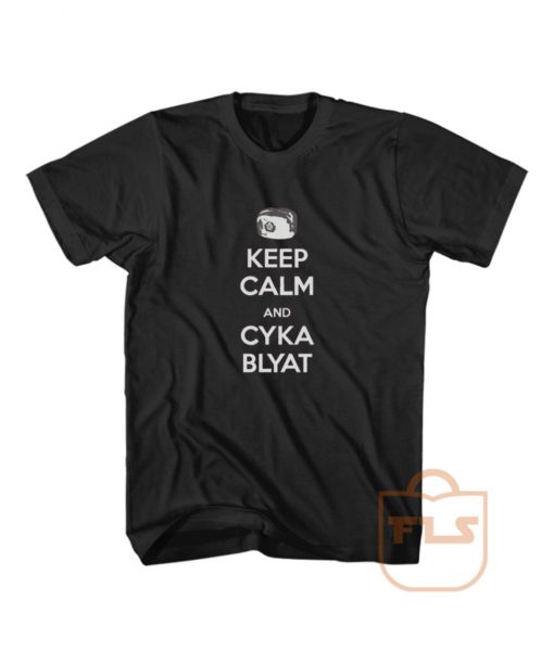 Keep Calm and Cyka Blyat Custom T Shirts