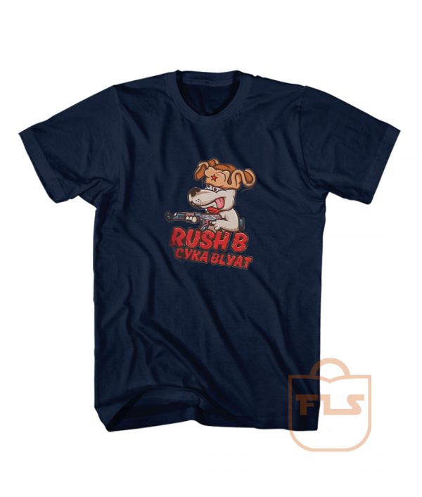Rush B Cyka Blyat Dope CS GO T Shirts