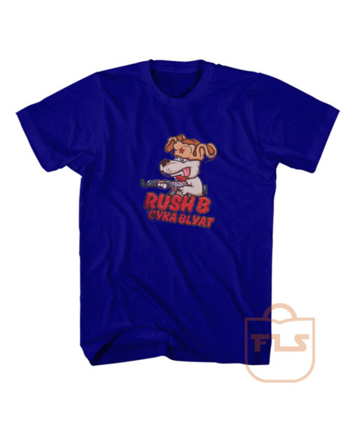 Rush B Cyka Blyat Dope Cheap Graphic Tees