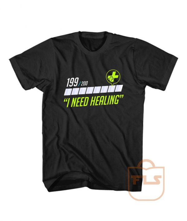 I Need Healing 199 200 T Shirt