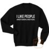 Like People Under General Anesthesia Sweatshirt