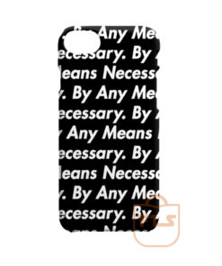 By Any Means Necessary iPhone Cases