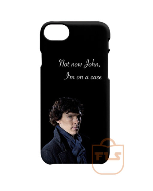 Not Now John I'm On A Case Quotes iPhone X Case