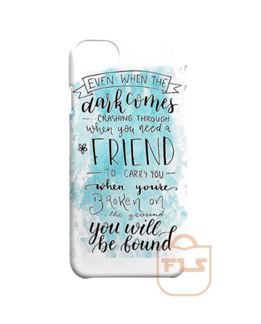 You Will Be Found Quotes iPhone Cases