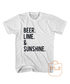 Beer Lime and Sunshine T Shirt