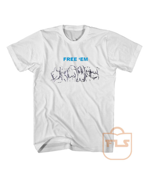 Free Em T Shirt