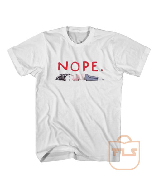 Nope Lazy T Shirt