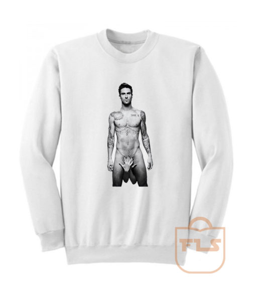 Adam Levine Naked Sweatshirt