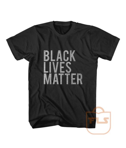 Black Lives Matter T Shirt