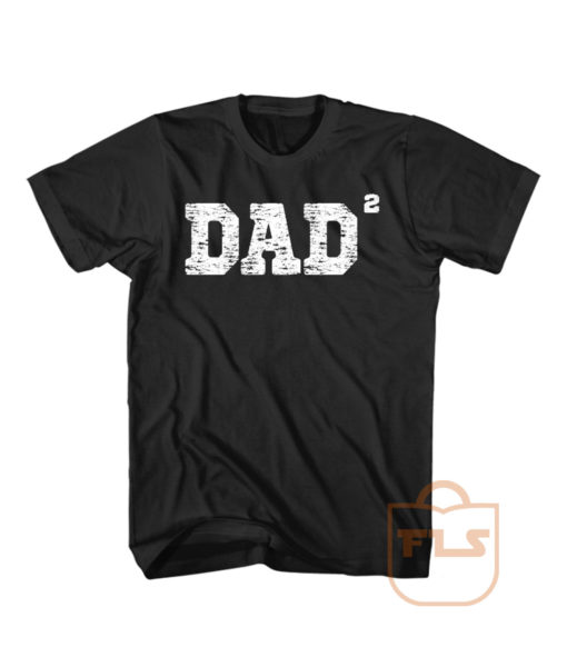 Dad of 2 Squared Father Day T Shirt Men Women