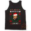 Drake Santa Do You Love Me Ugly Christmas Tank Top