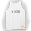 Ew People Tank Top