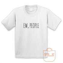Ew People Youth T Shirt