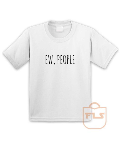 Ew People Youth T Shirt