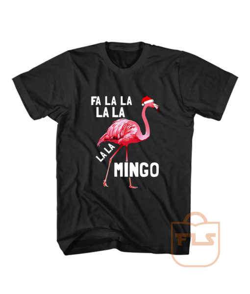 Fa La La Mingo Flamingo Christmas T Shirt